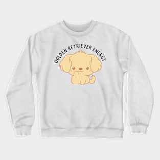 Golden retriever energy Crewneck Sweatshirt